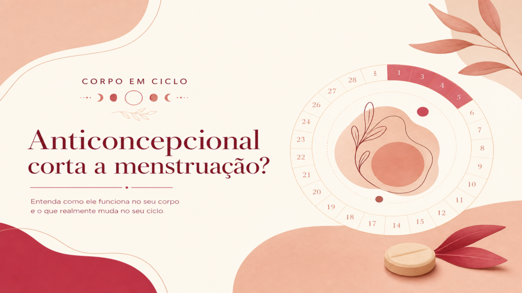 Anticoncepcional corta a menstruação? - Capa do artigo