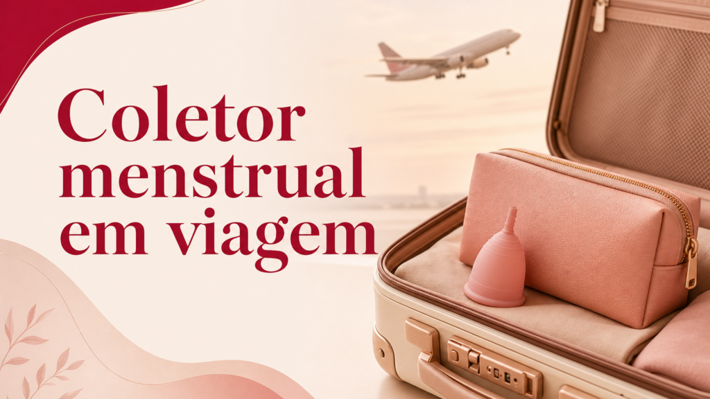 Capa do artigo sobre coletor menstrual em viagem com mala, avião e necessaire