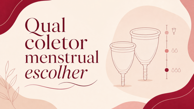 Qual coletor menstrual escolher? Guia médico para acertar com segurança