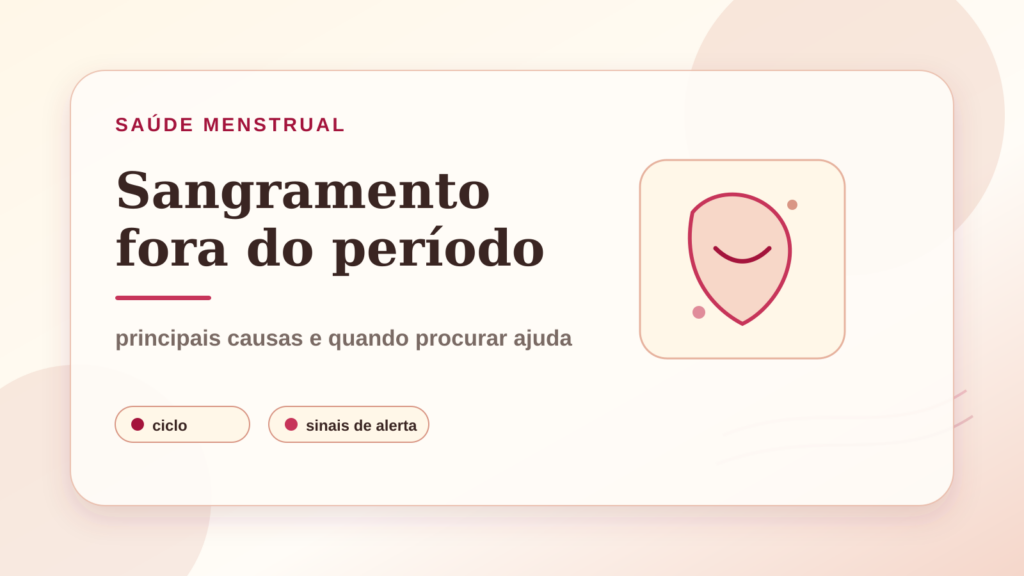 Capa editorial sobre sangramento fora do período e sinais de alerta do ciclo menstrual